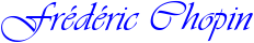 Frdric Chopin